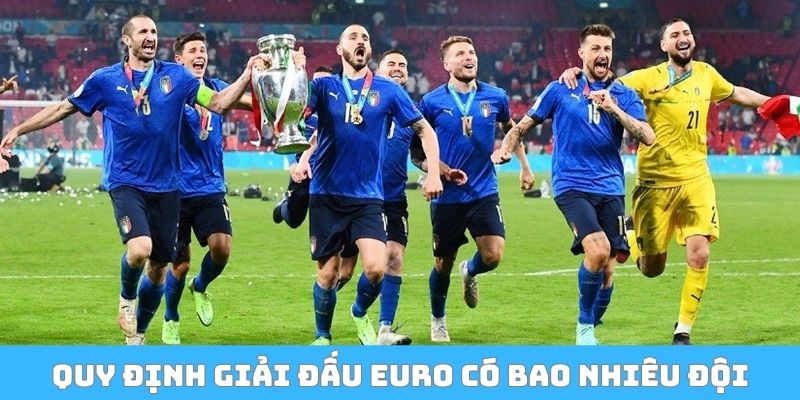 Quy định giải đấu Euro có bao nhiêu đội