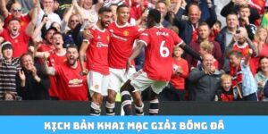 Kịch bản khai mạc giải bóng đá