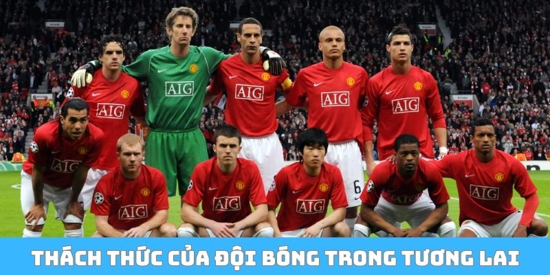 Thách thức của đội bóng trong tương lai