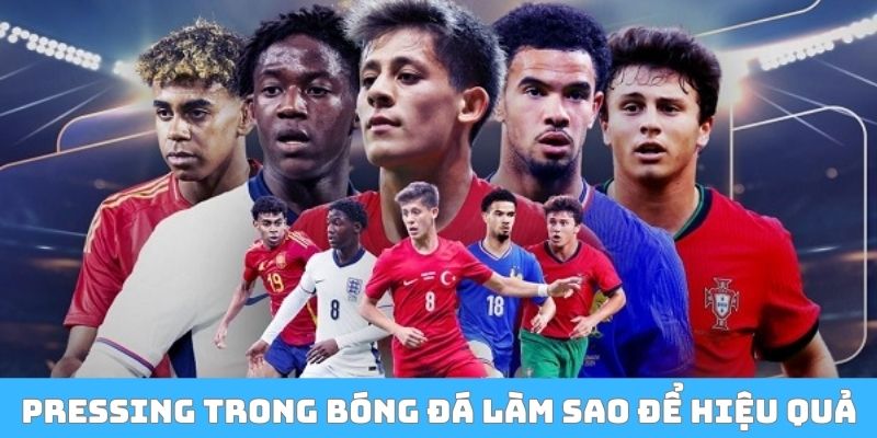 Pressing trong bóng đá làm sao để hiệu quả